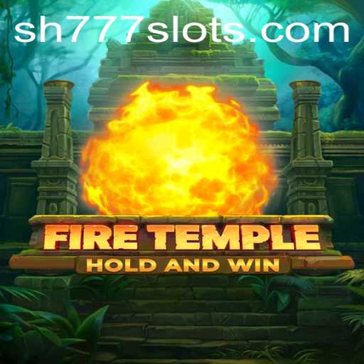 Exploring the Enigmatic World of Fire Temple: An In-depth Look at the SH777 Experience